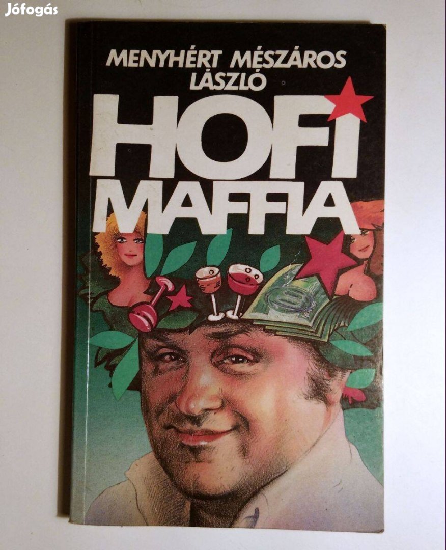 Hofi-Maffia (Menyhért Mészáros László) 1991 (8kép+tartalom)