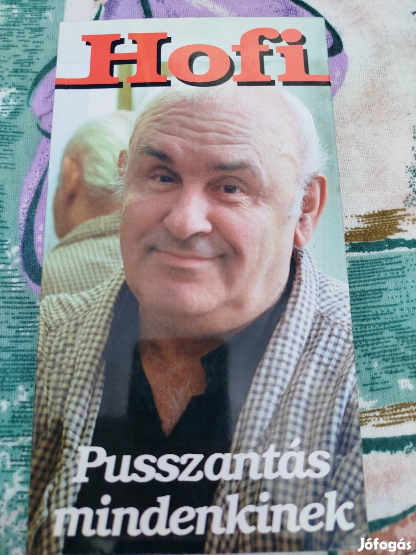 Hofi - Pusszantás mindenkinek