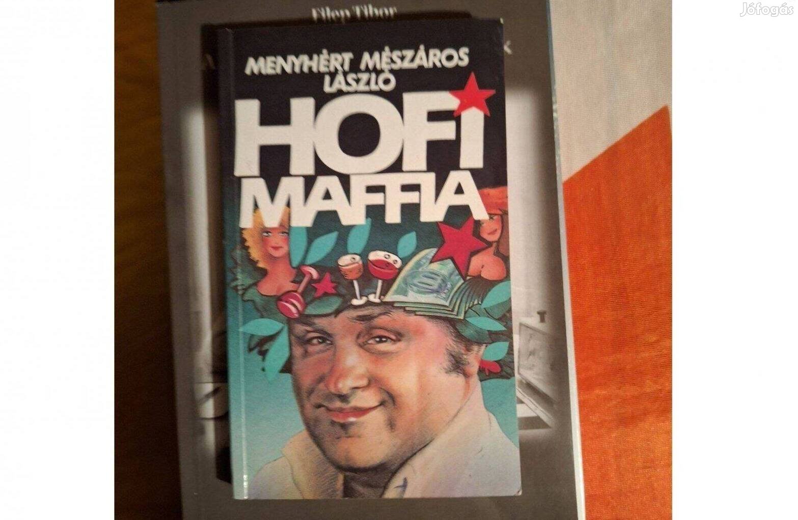 Hofi-maffia Menyhért Mészáros László Könyv