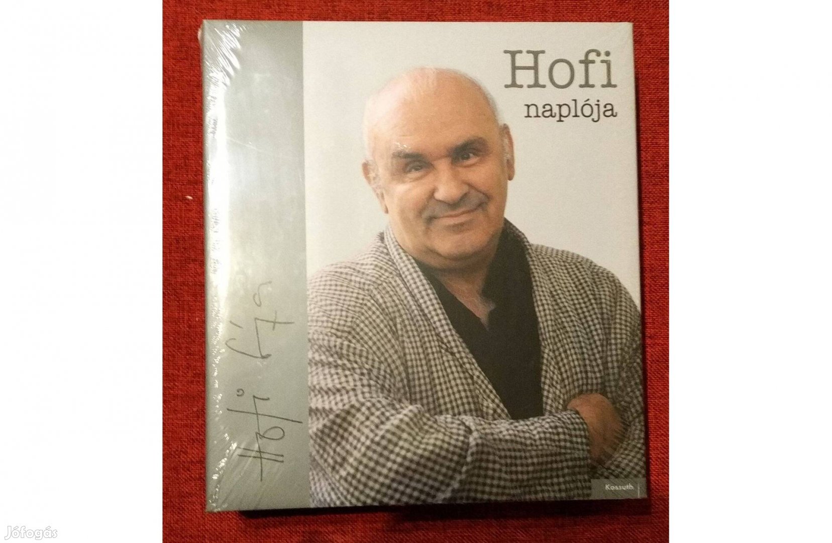 Hofi naplója Kossuth Kiadó, 2019 Fóliás Új