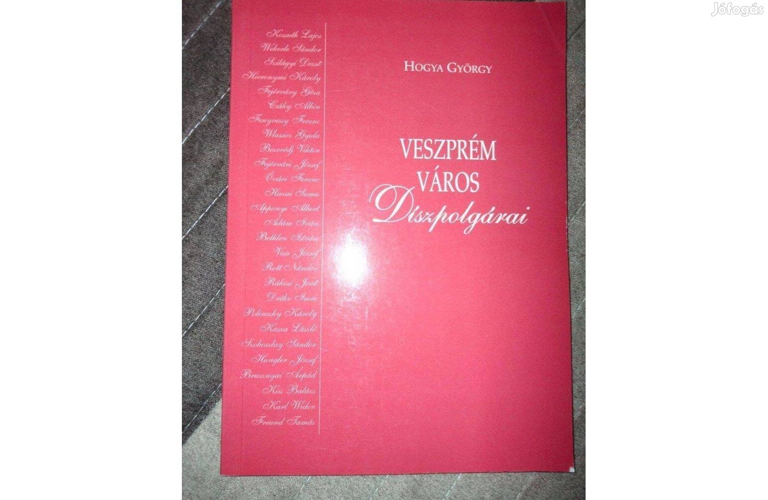 Hogya György : Veszprém város díszpolgárai