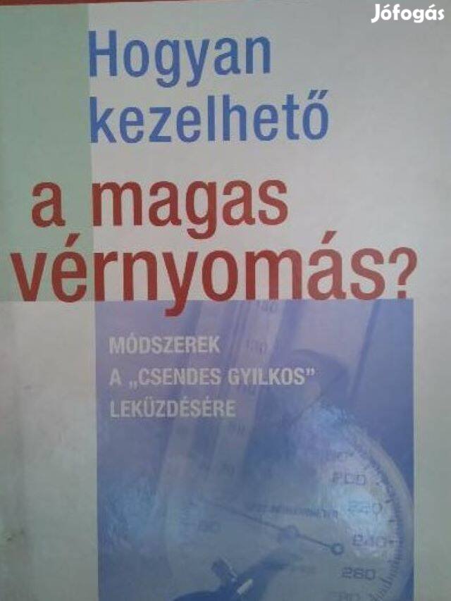 Hogyan Kezelhető a Magas Vérnyomás?