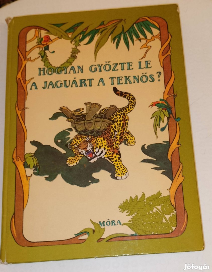 Hogyan győzte le a jaguárt a teknős? Könyv 