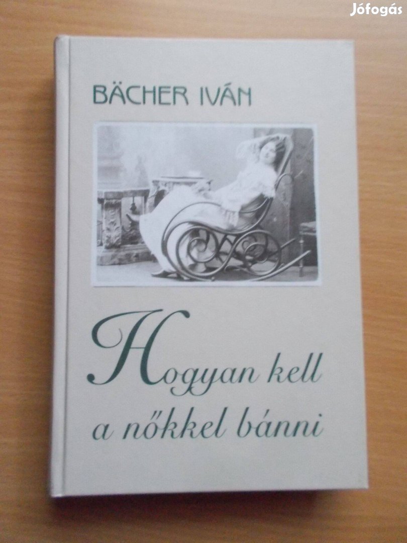 Hogyan kell a nőkkel bánni, Bacher Iván