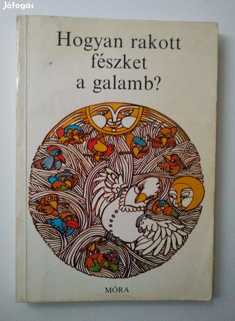 Hogyan rakott fészket a galamb?