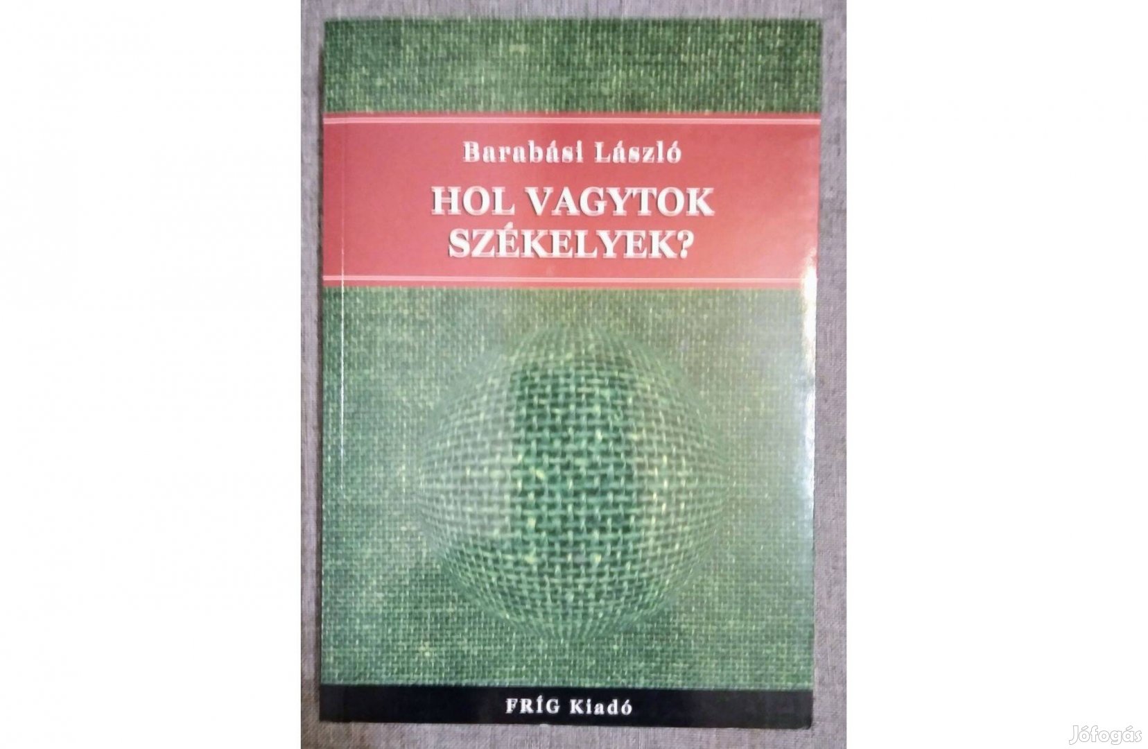 Hol vagytok székelyek? / Barabási László
