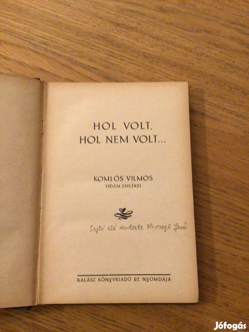 Hol volt, hol nem volt. Komlós Vilmos vidám emlékei