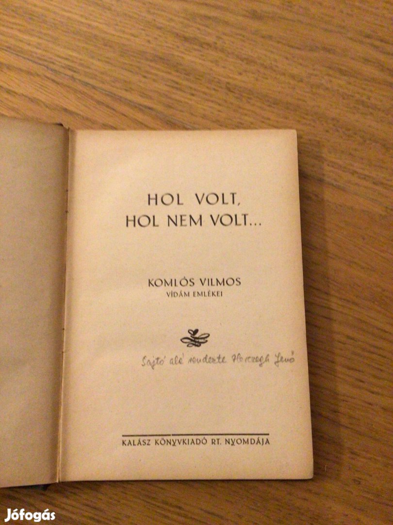 Hol volt, hol nem volt. Komlós Vilmos vidám emlékei