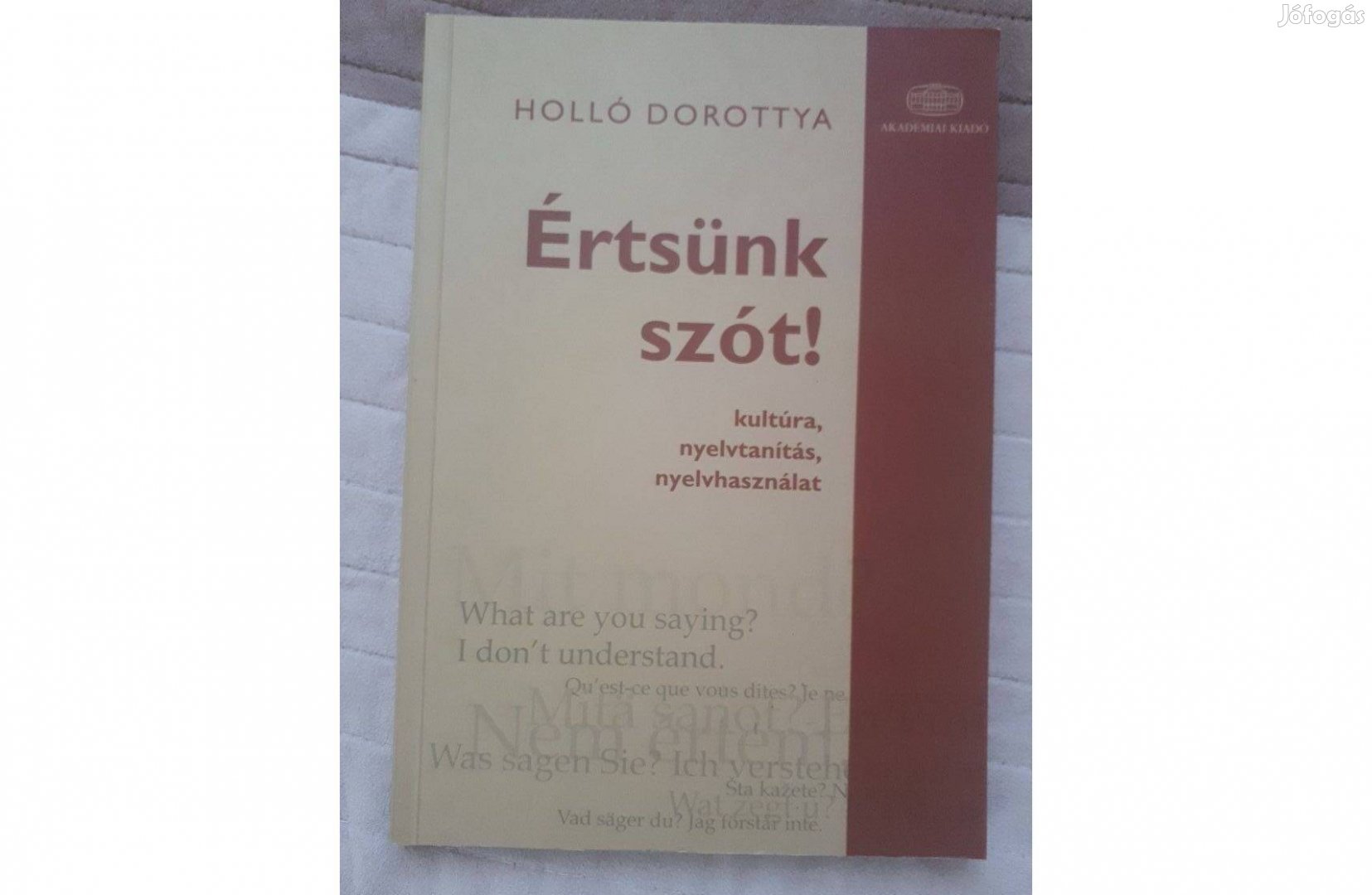 Holló Dorottya: Értsünk szót! Kultúra, nyelvtanítás, nyelvhasználat