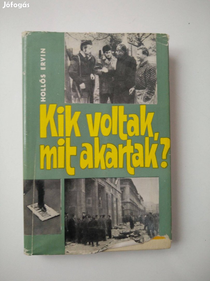 Hollós Ervin - Kik voltak, mit akartak?