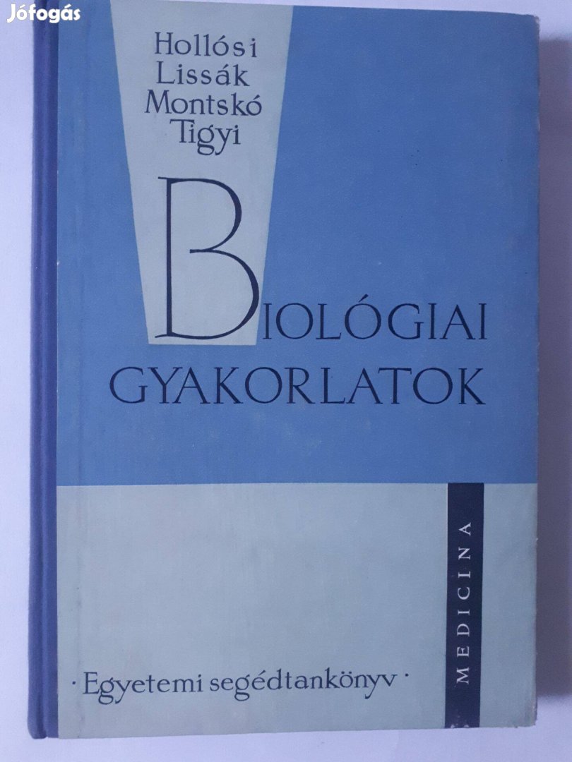 Hollósy-Lissák-Montskó- Biológiai gyakorlatok egyetemi segédtankönyv