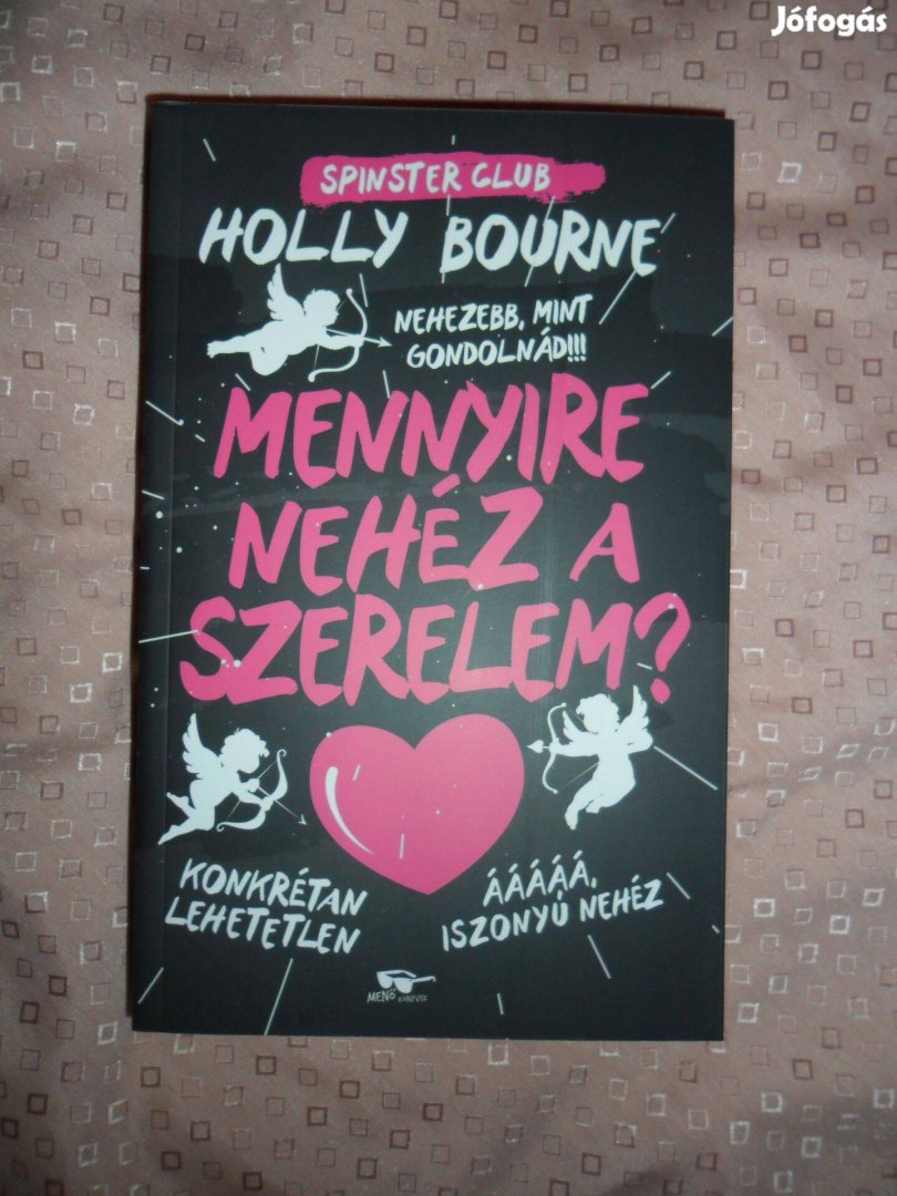 Holly Bourne: Mennyire nehéz a szerelem?