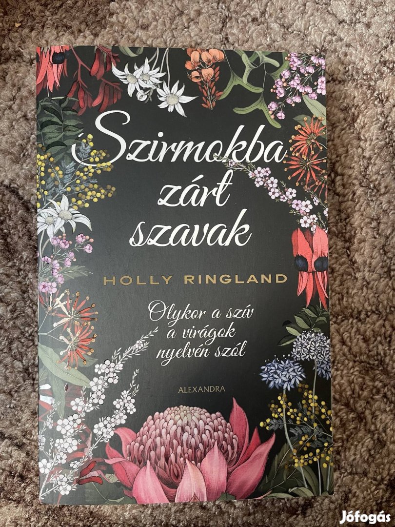 Holly Ringland: Szirmokba zárt szavak