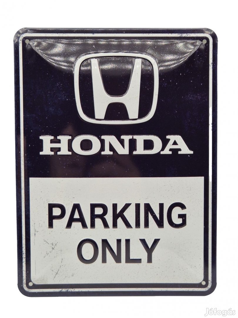 Honda Parking Only - fémplakát fém tábla (15x20cm)