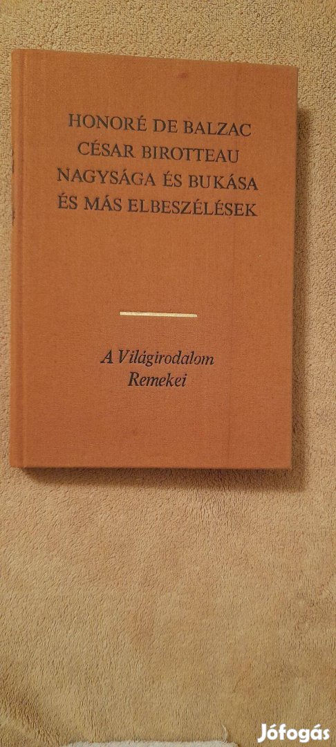Honoré De Balzac César Birotteau nagysága és bukása és más
