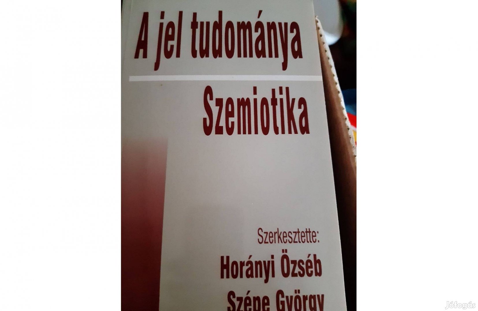 Horányi Özséb - Szépe György: A jel tudománya Szemiotika Új