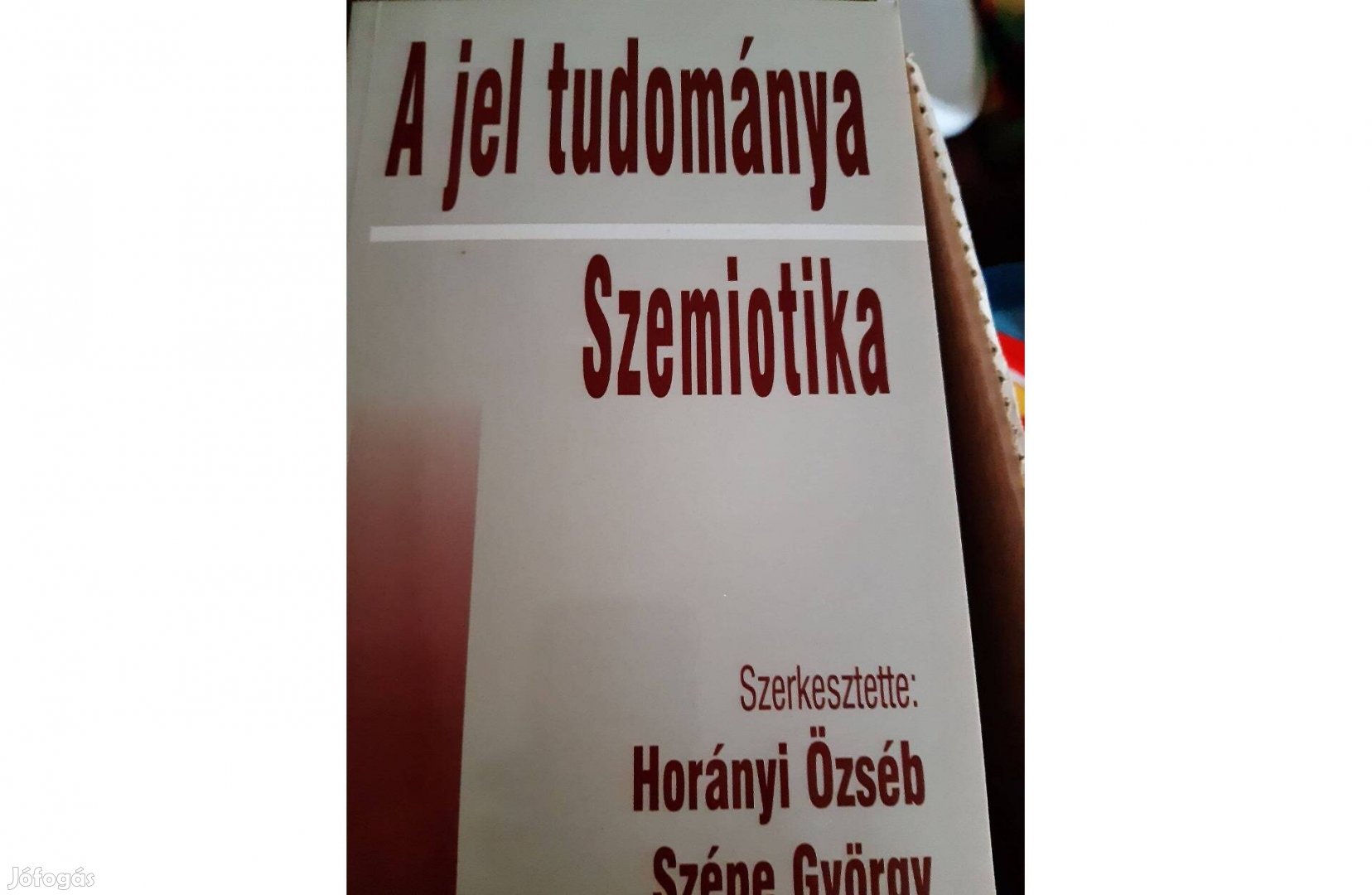 Horányi Özséb - Szépe György: A jel tudománya Szemiotika Új