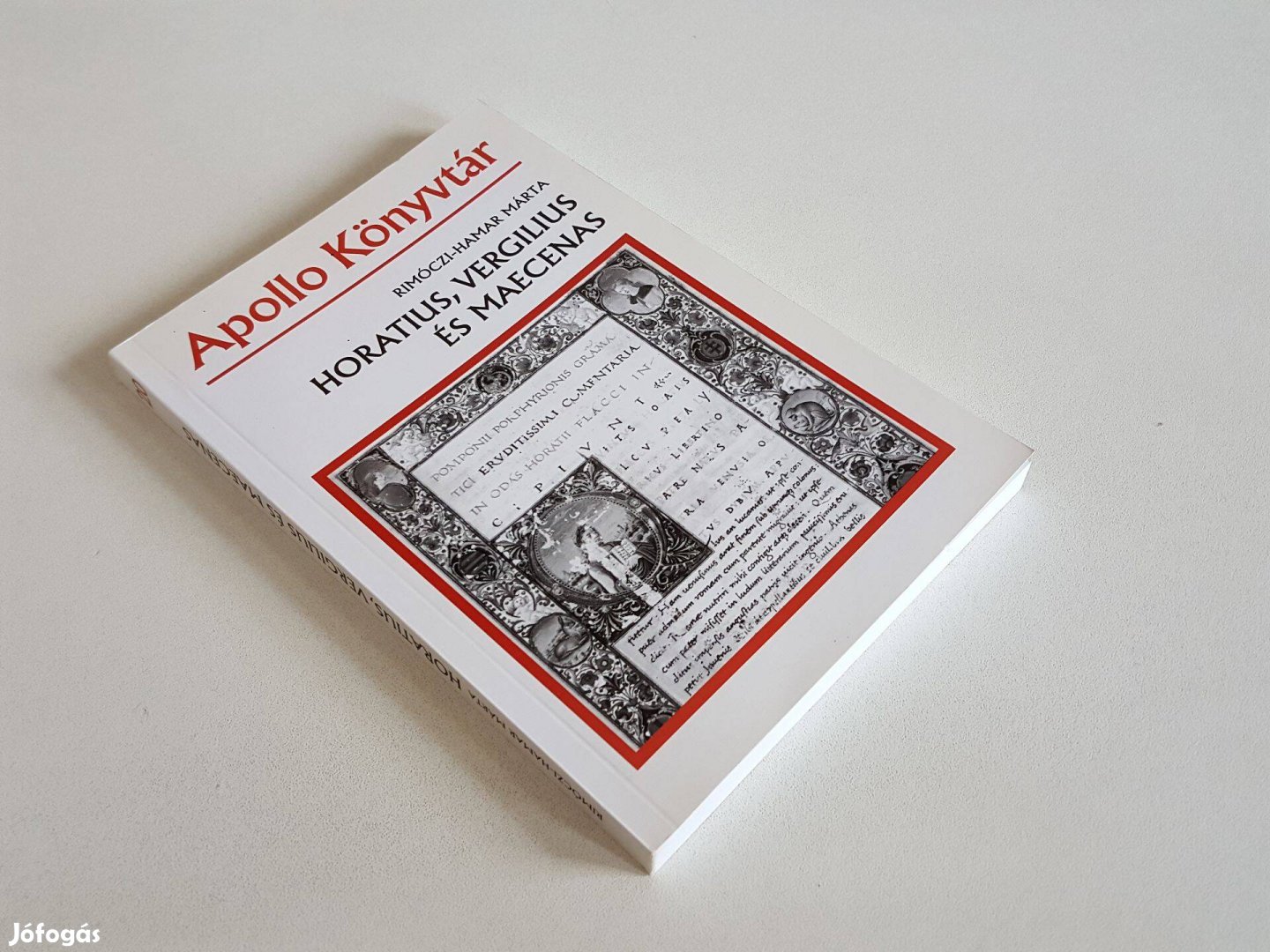 Horatius, Vergilius és Maecenas (Apollo Könyvtár 20) Rimóczi-Hamar Már