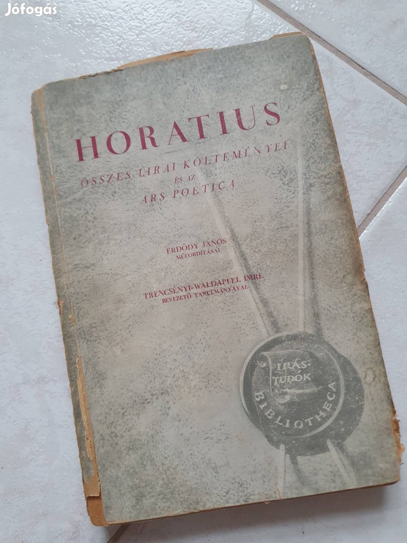 Horatius összes lírai költeményei és ars poetica 1946