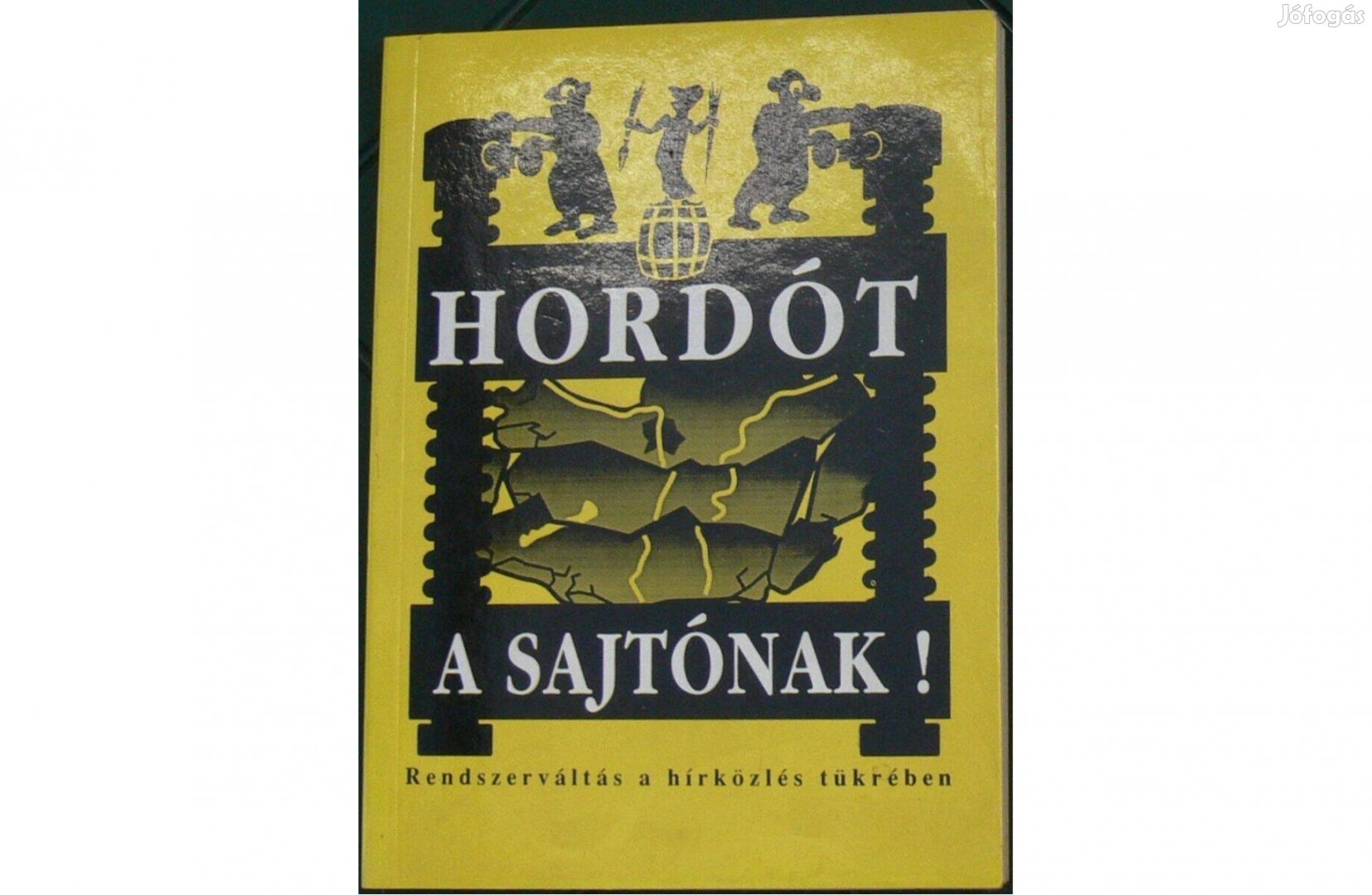 Hordót a sajtónak! - Rendszerváltás a hírközlés tükrében