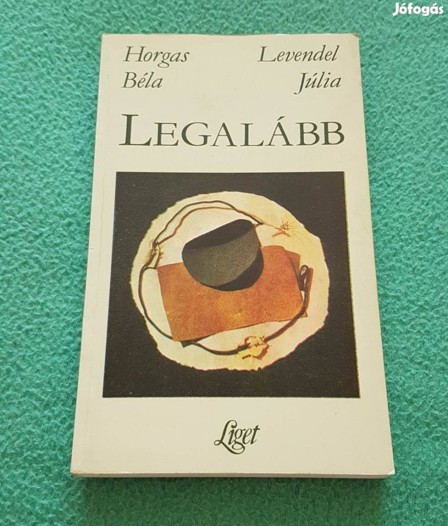 Horgas Béla - Levendel Júlia: Legalább könyv