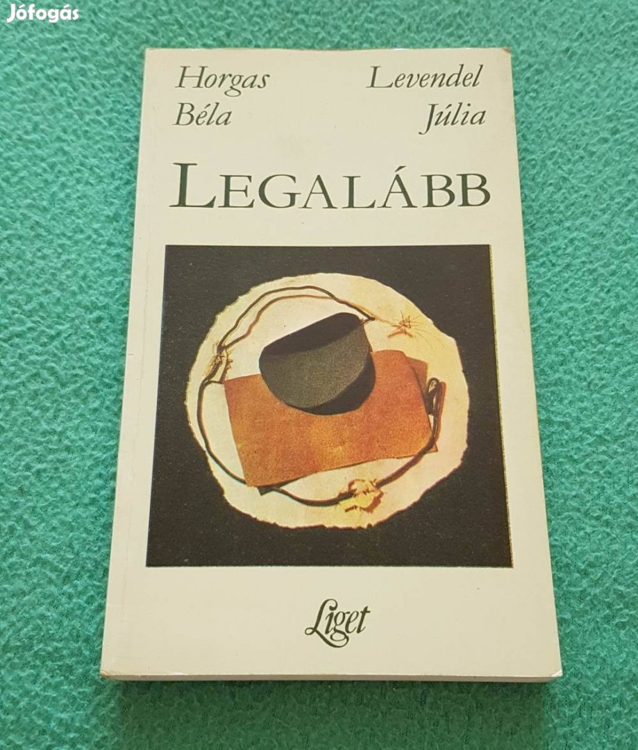 Horgas Béla - Levendel Júlia: Legalább könyv