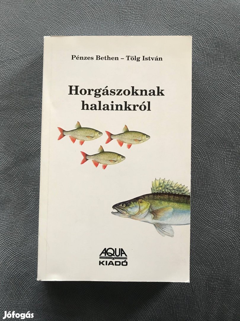 Horgászoknak halainkról horgász könyv eladó