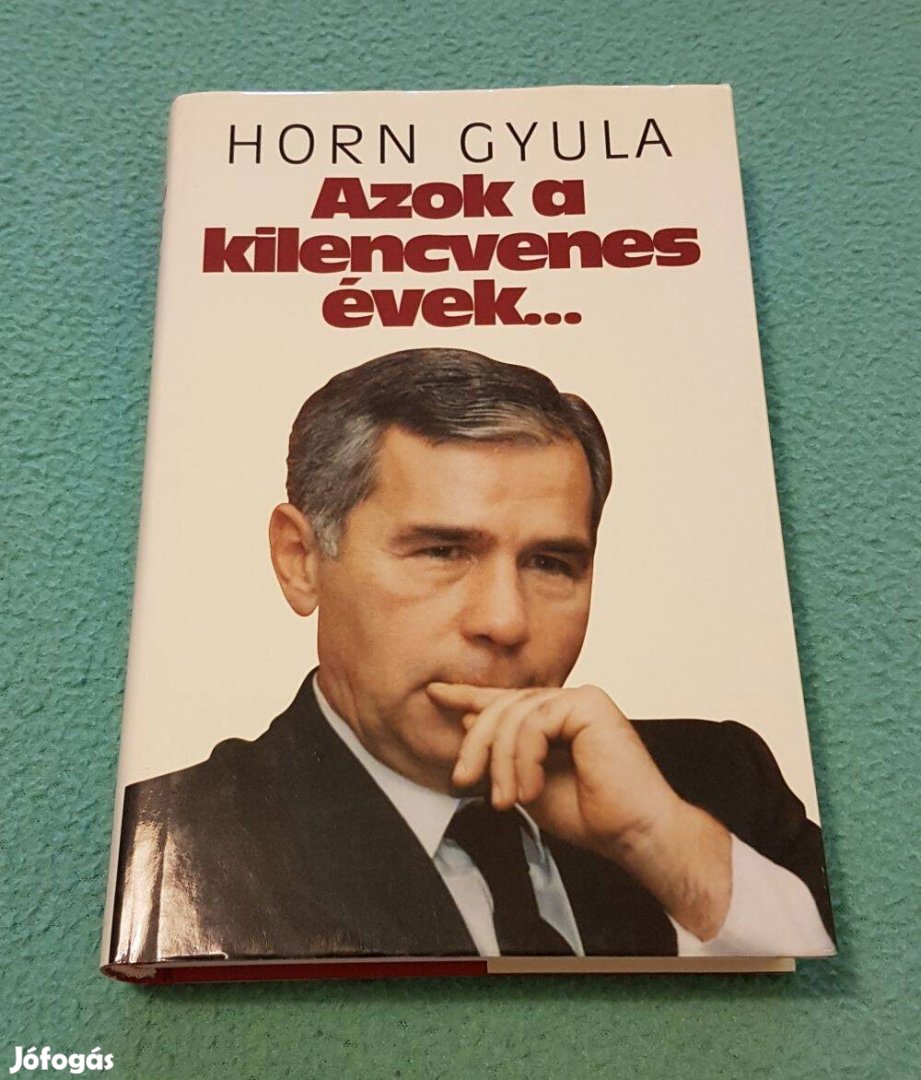 Horn Gyula - Azok a kilencvenes évek könyv