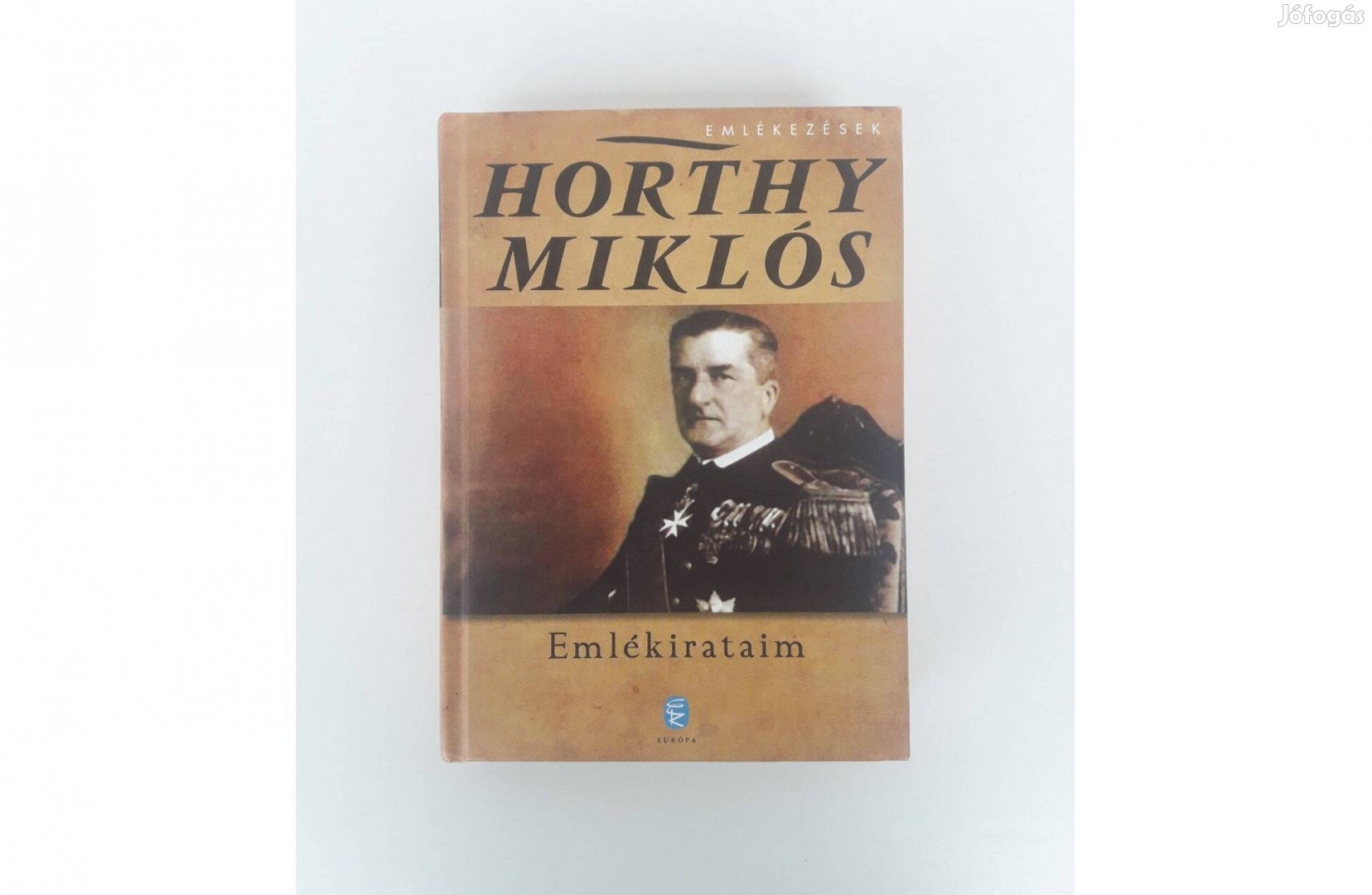 Horthy Miklós: Emlékirataim könyv szép állapotban eladó