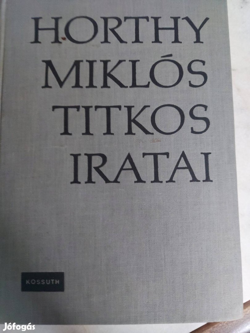 Horthy Miklós titkos iratai