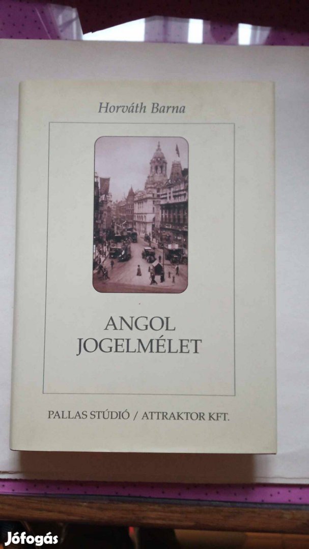 Horváth Barna Angol jogelmélet c könyv 2001.év 1500 Ft