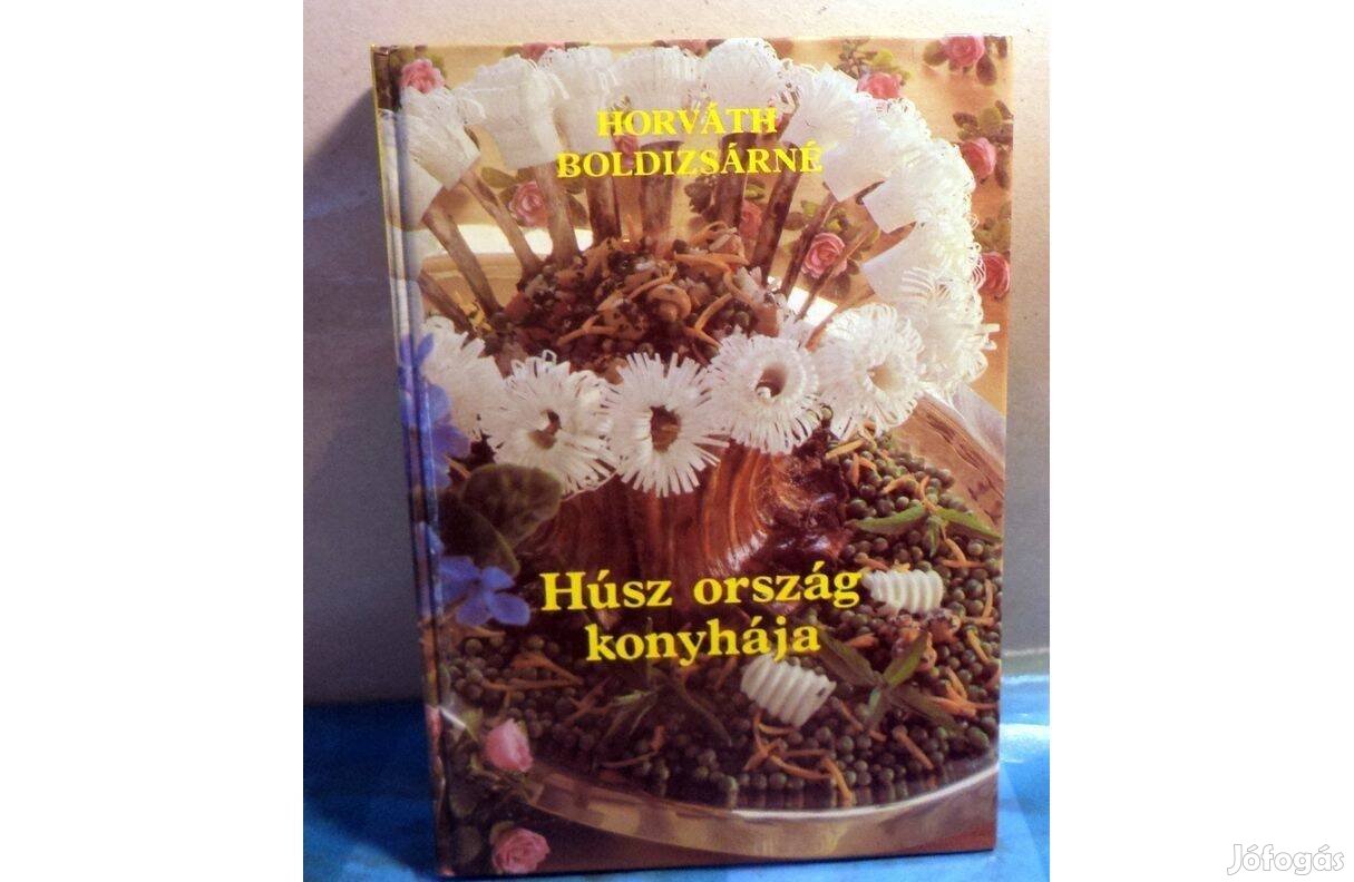 Horváth Boldizsárné: Húsz ország konyhája