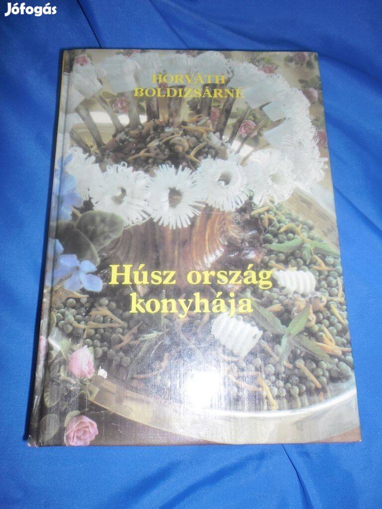 Horváth Boldizsárné: Húsz ország konyhája