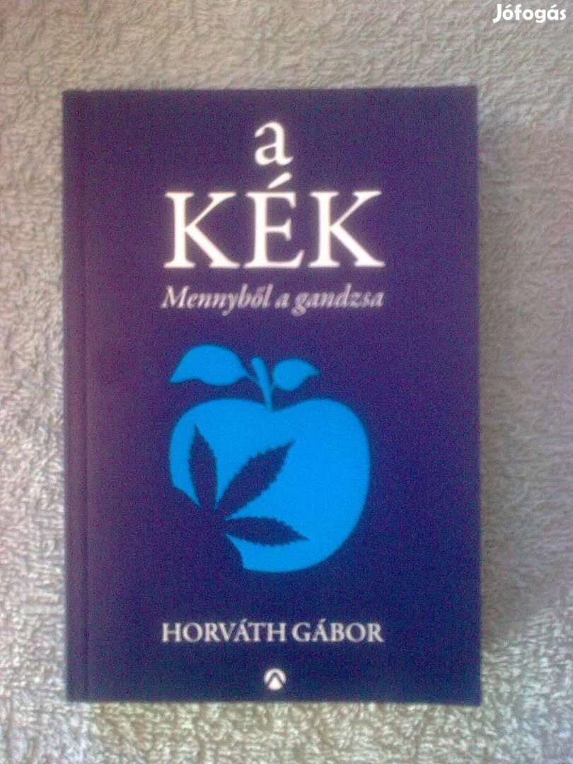 Horváth Gábor - A kék (Mennyből a gandzsa)