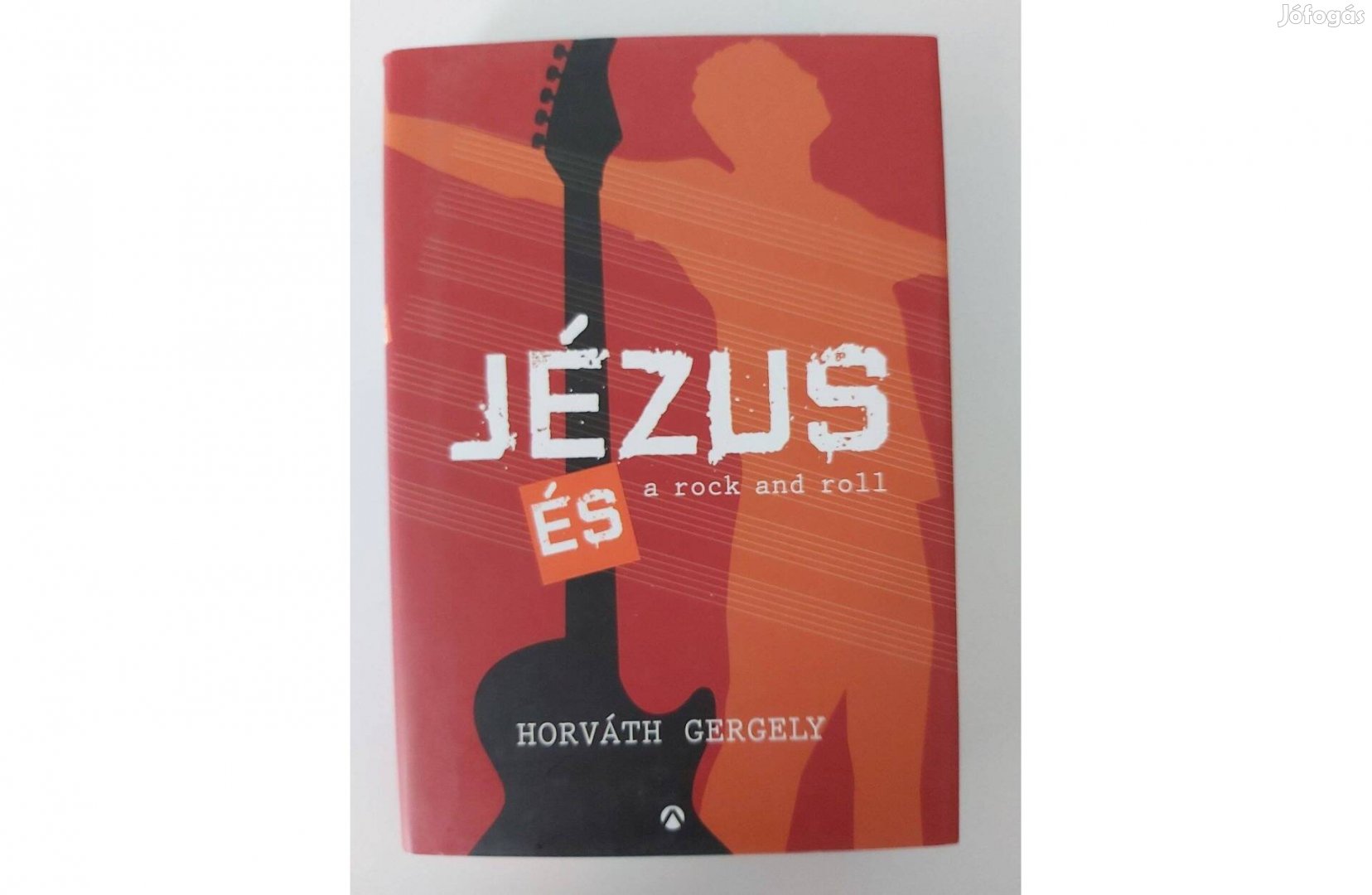 Horváth Gergely: Jézus és a rock and roll