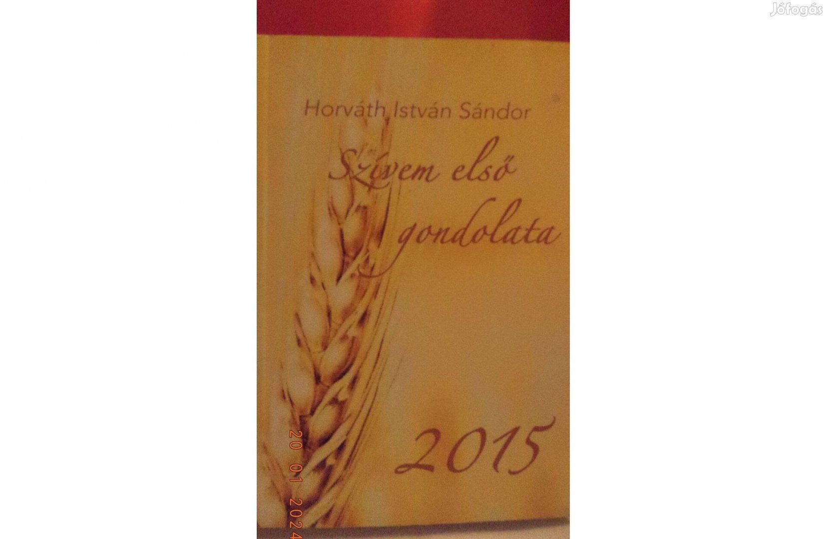 Horváth István Sándor: Szívem első gondolata 2015