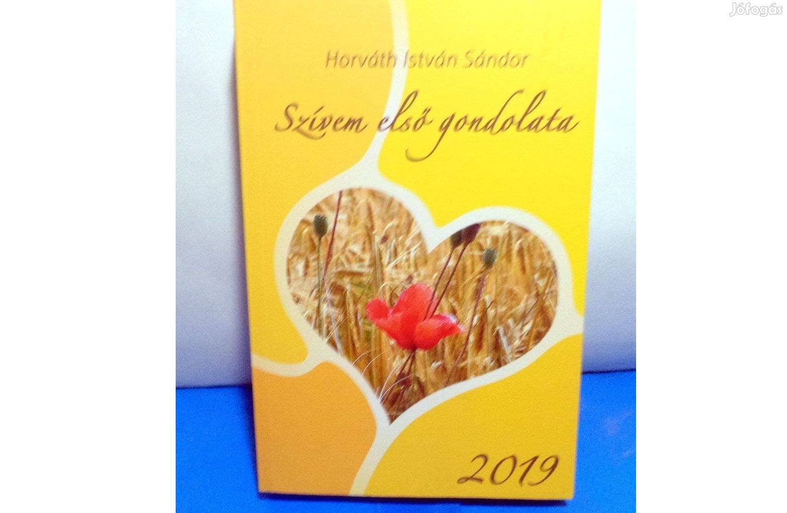 Horváth István Sándor: Szívem első gondolata 2019