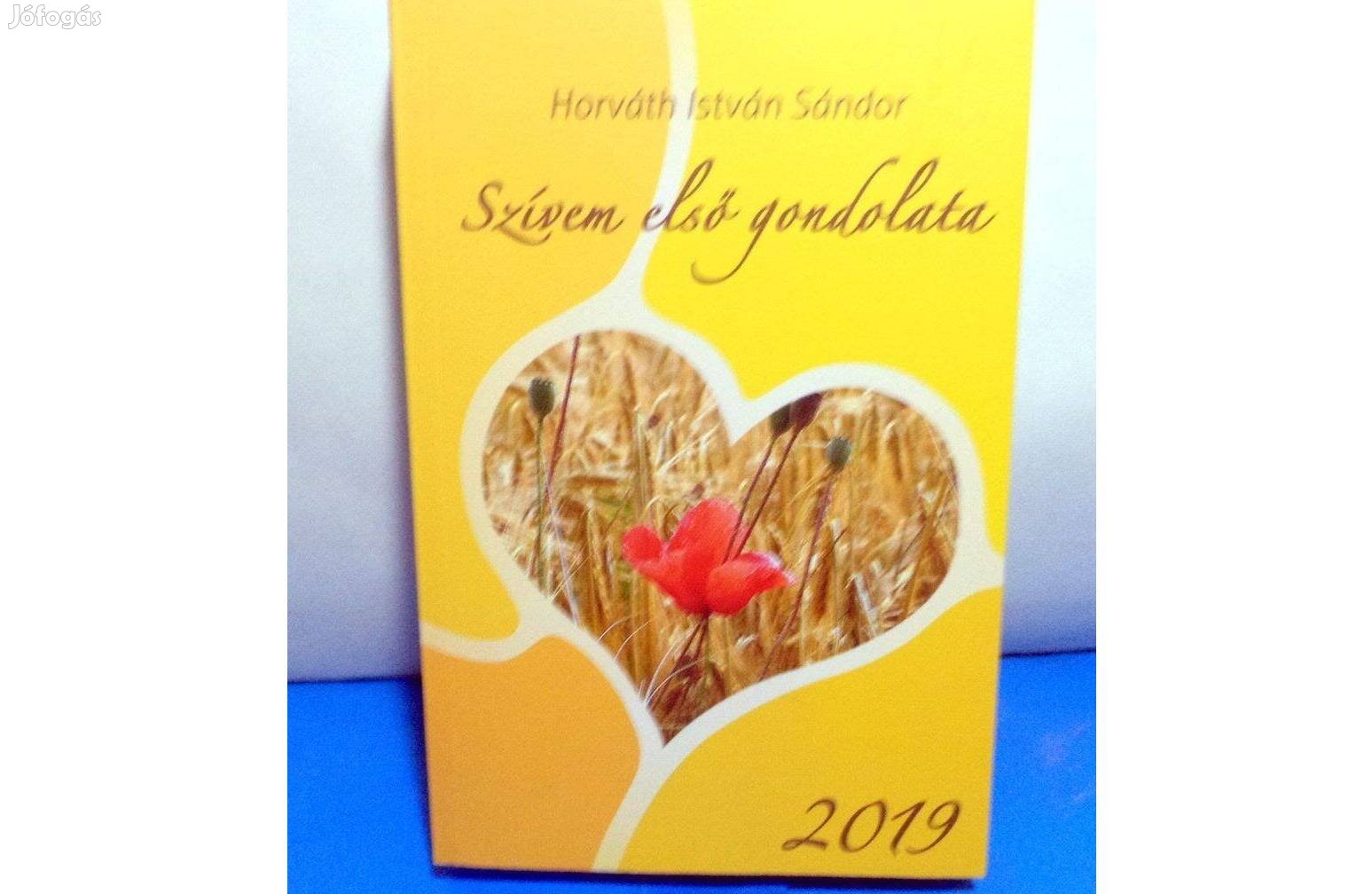 Horváth István Sándor: Szívem első gondolata 2019