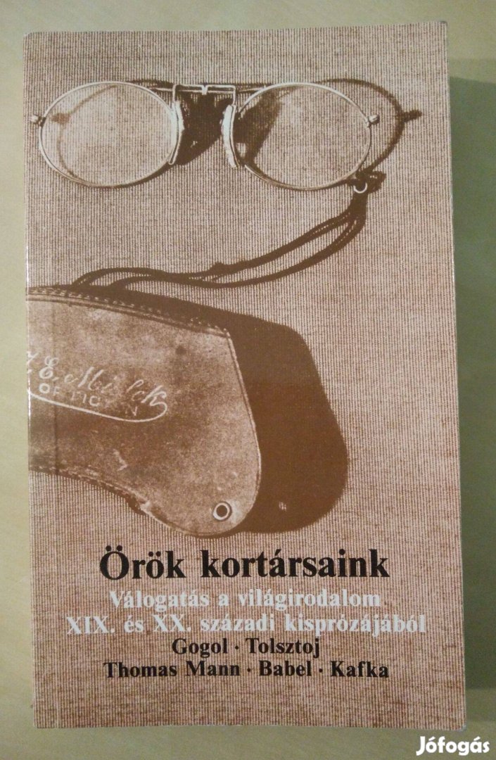 Horváth Lajos (szerk.) - Örök kortársaink / Válogatás a világirodalom