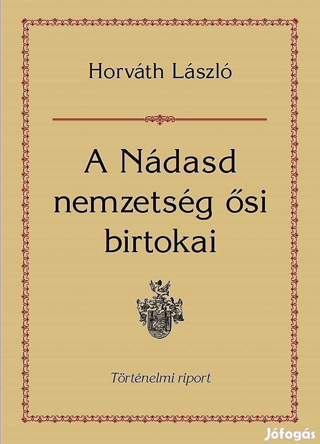 Horváth László A Nádasd nemzetség ősi birtokai