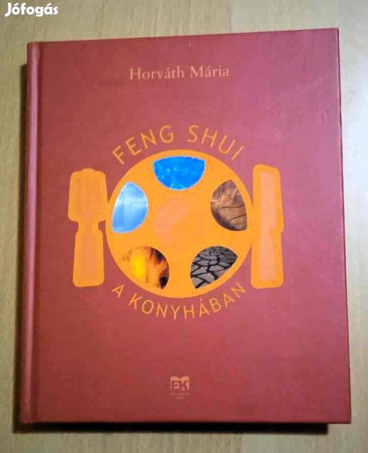 Horváth Mária Feng Shui a konyhában