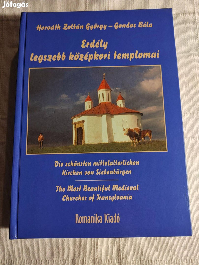 Horváth Zoltán György Gondos Béla: Erdély legszebb középkori templom