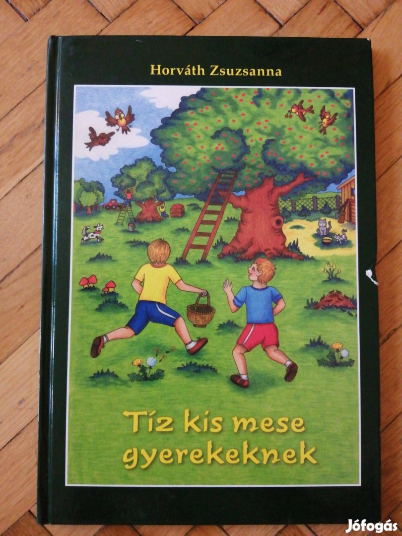 Horváth Zsuzsanna Tíz kicsi mese gyerekeknek