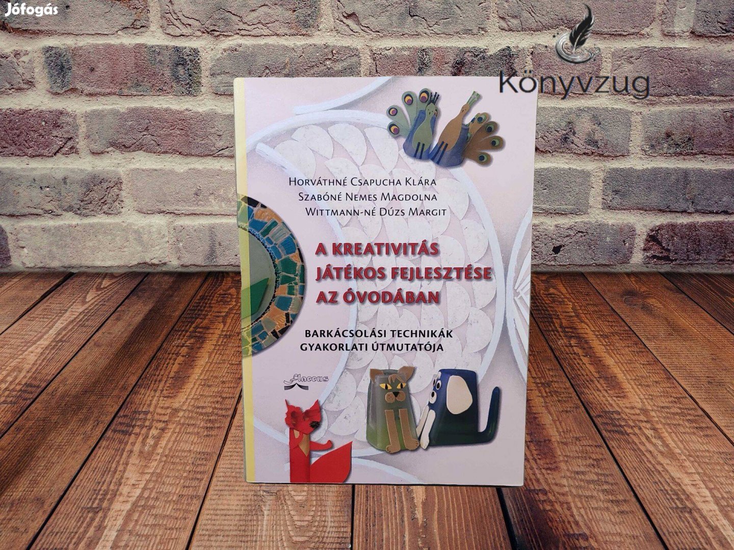 Horváthné Csapucha Klára - A kreativitás játékos fejlesztése