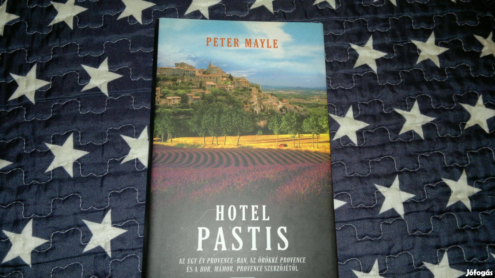 Hotel Pastis : Peter Mayle :új