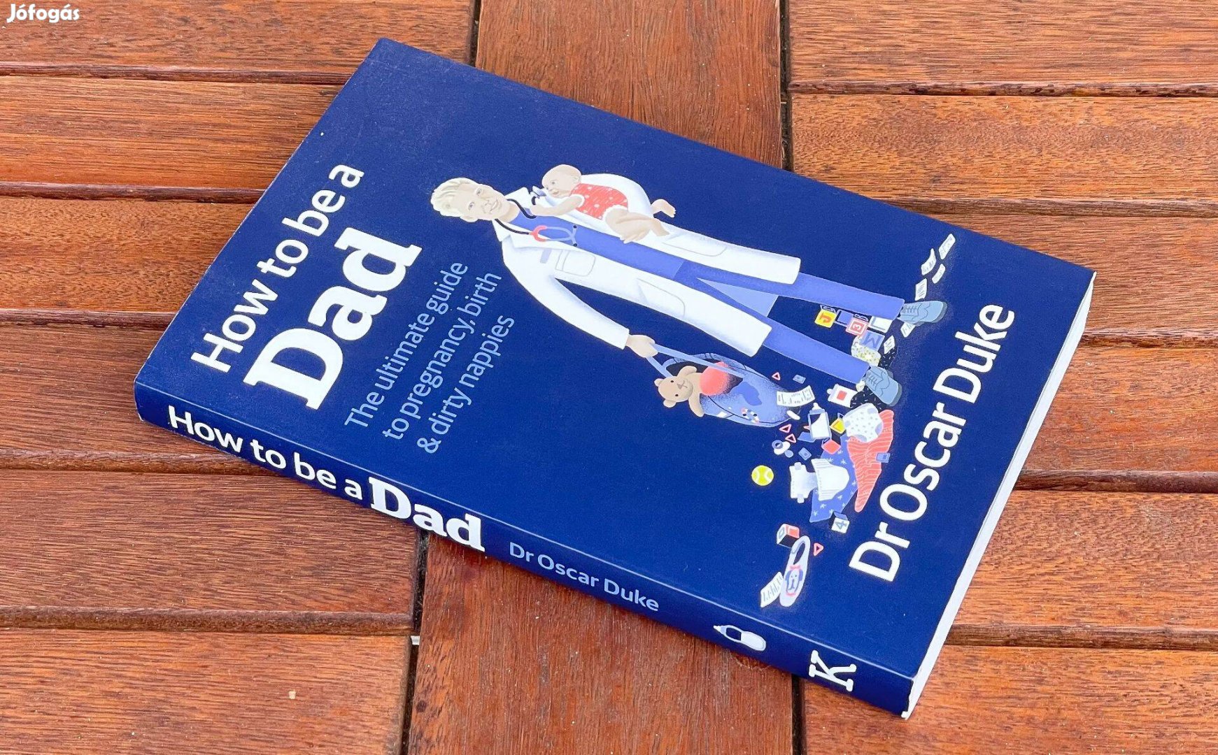 How to be a Dad Dr. Oscar Duke