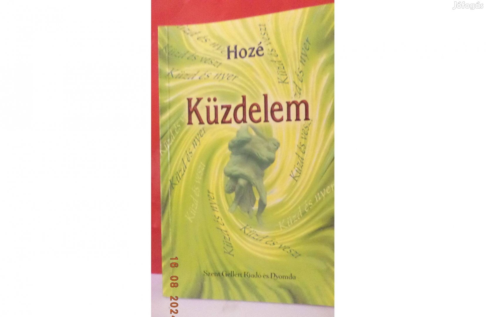 Hozé : Küzdelem