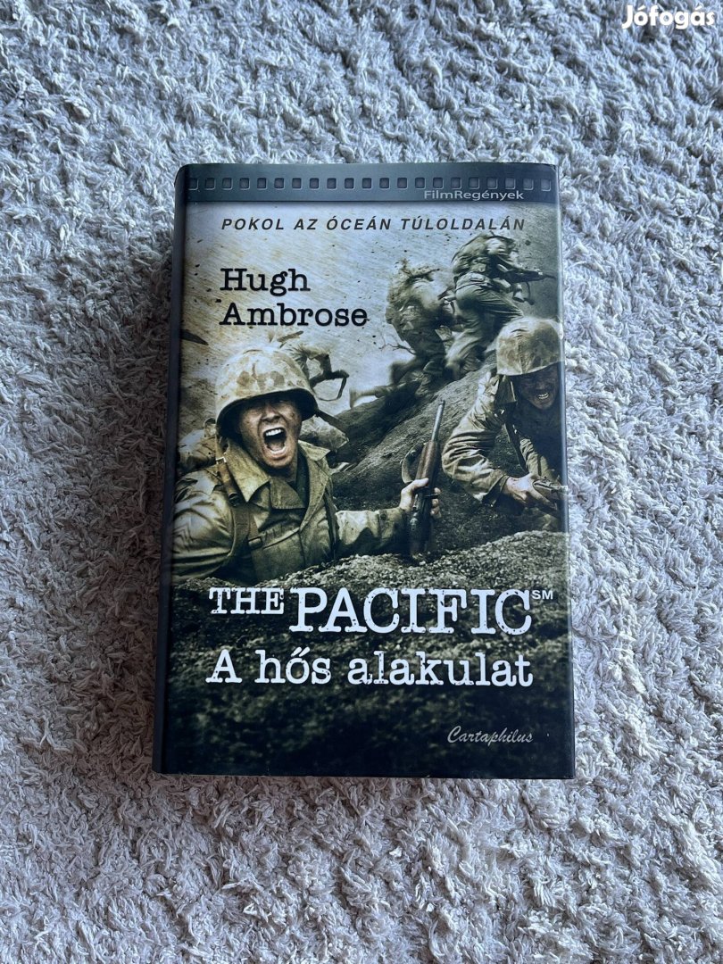 Hugh Ambrose: The Pacific a hős alakulat könyv