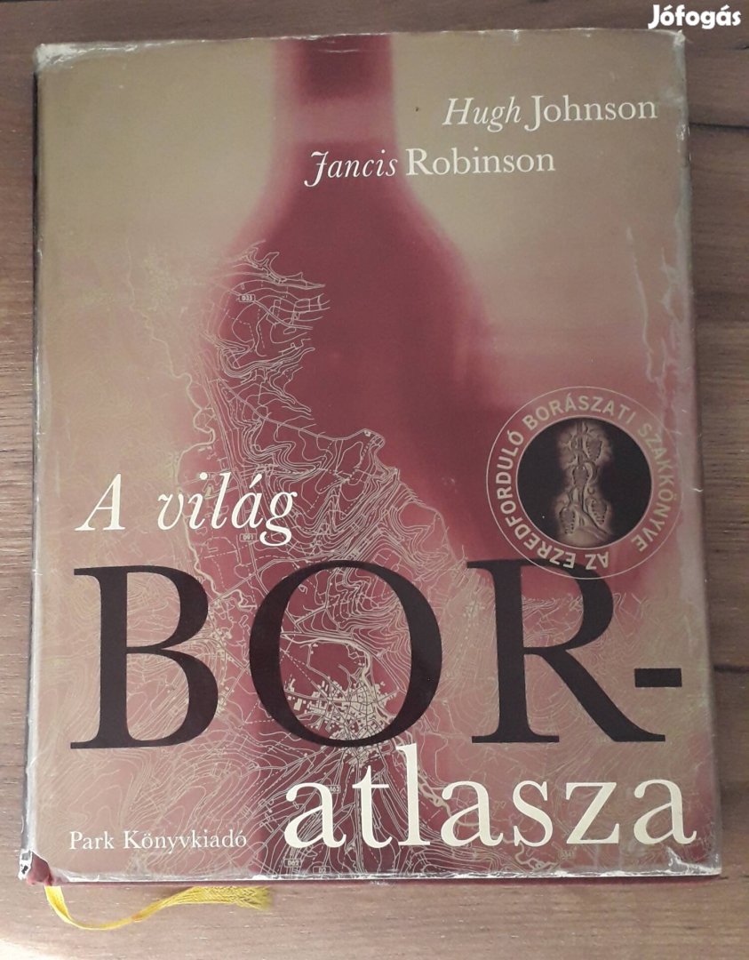 Hugh Johnson, Jancis Bobinson: A világ BOR-atlasza