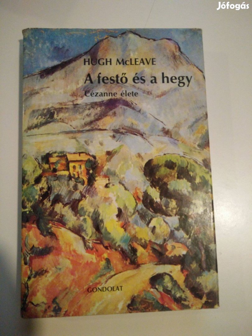 Hugh Mcleave - A festő és a hegy Cézanne élete